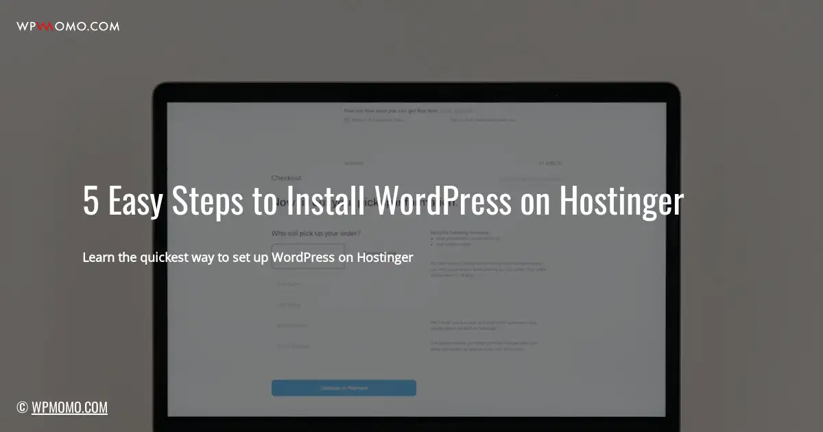 5 Easy Steps to Install WordPress on Hostinger