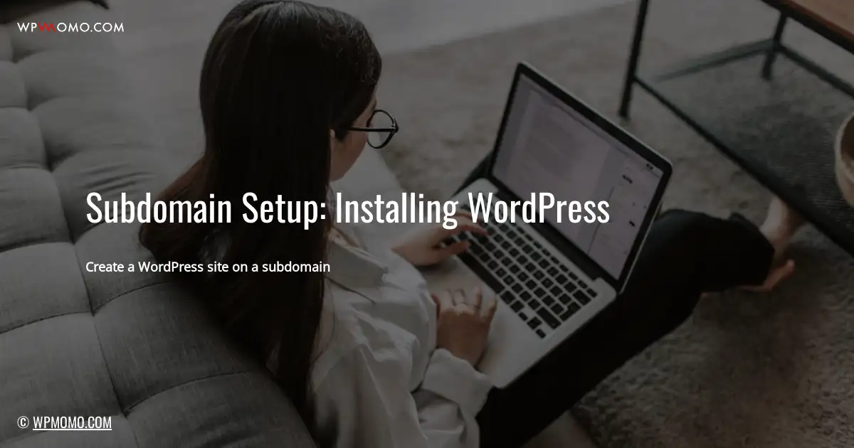 How to install WordPress on a subdomain