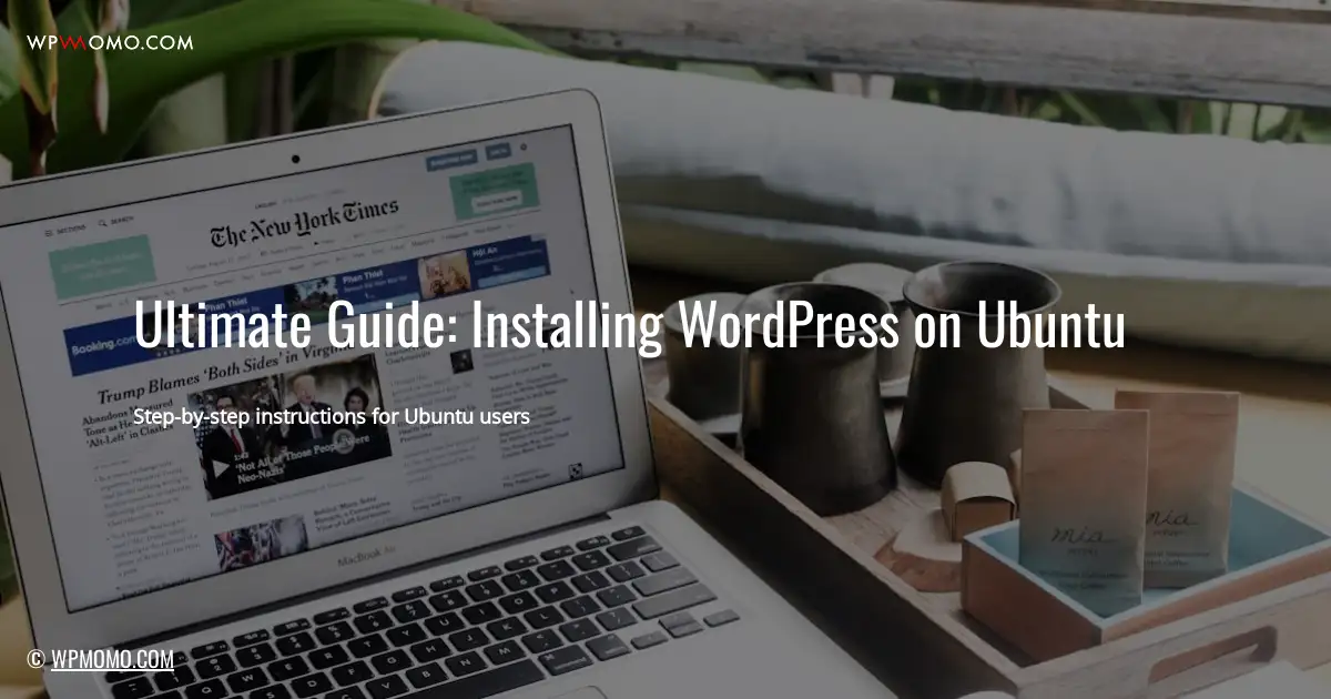 How to install WordPress on Ubuntu