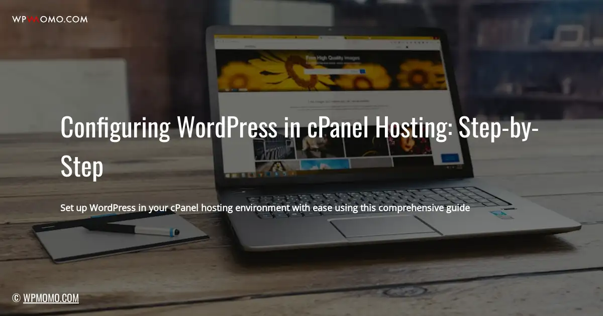 Configuring WordPress in cPanel Hosting: Step-by-Step